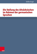 Die Stellung des Alts?chsischen im Rahmen der germanischen Sprachen