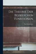 Die Theorie der Besselschen Funktionen