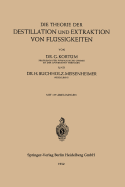 Die Theorie Der Destillation Und Extraktion Von Flussigkeiten