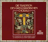 Die Tradition des Gregorianischen Chorals - Benedictine Monks of Santo Domingo de Silos (choir, chorus); Cappella Musicale del Duomo di Milano (choir, chorus);...