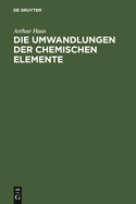 Die umwandlungen der chemischen elemente