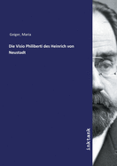 Die Visio Philiberti des Heinrich von Neustadt
