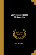 Die Vorsokratische Philosophie