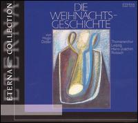 Die Weihnachtsgeschichte von Hugo Distler - Gothart Stier (bass); Hans-Joachim Rotzsch (tenor); Heidi Rie� (alto); Hermann-Christian Polster (bass);...