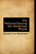 Die Weltanschauung Der Modernen Physik