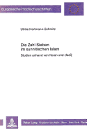 Die Zahl Sieben Im Sunnitischen Islam: Studien Anhand Von Koran Und Hadit