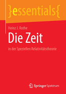 Die Zeit: in der Speziellen Relativitatstheorie