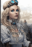 Die zuf?llige Kaiserin