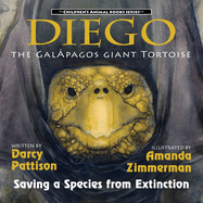 Diego, the Gal�pagos Giant Tortoise: Saving a Species from Extinction