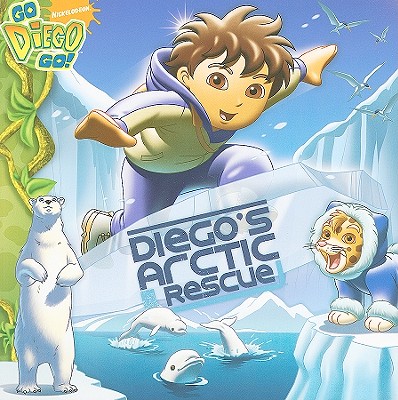 Diego's Arctic Rescue - David, Erica, and Gifford, Chris (Contributions by)