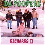 Diehards II