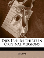 Dies Irae in Thirteen Original Versions
