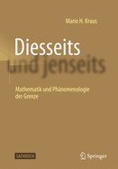 Diesseits Und Jenseits: Mathematik Und Ph?nomenologie Der Grenze