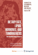 Dietary Fats, Lipids, Hormones, and Tumorigenesis
