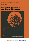 Dietary Fats, Prostanoids and Arterial Thrombosis