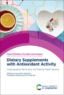 Dietary Supplements with Antioxidant Activity: Understanding Mechanisms and Potential Health Benefits
