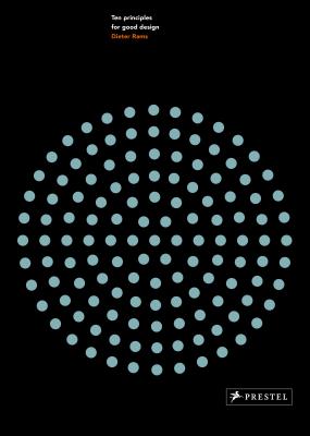 Dieter Rams: Ten Principles for Good Design - Jong, Cees W. de (Editor), and Klemp, Klaus (Contributions by), and Maan, Jorrit (Contributions by)
