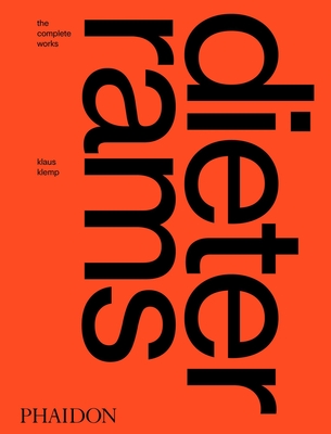 Dieter Rams: The Complete Works - Klemp, Klaus