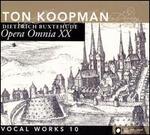 Dieterich Buxtehude: Vocal Works, Vol. 10