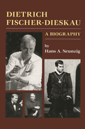 Dietrich Fischer-Dieskau: A Biography