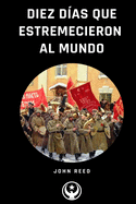 Diez D�as que Estremecieron al Mundo