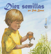 Diez Semillas - Brown, Ruth, and Ponce, Mari Luz (Translated by)