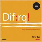 Dif:rq! - Works for Saxophones and Electronics