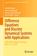 Difference Equations and Discrete Dynamical Systems with Applications: 24th ICDEA, Dresden, Germany, May 21-25, 2018