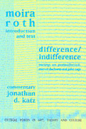 Difference / Indifference: Musings on Postmodernism, Marcel Duchamp and John Cage