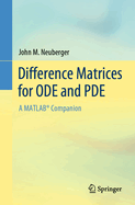 Difference Matrices for ODE and PDE: A MATLAB� Companion