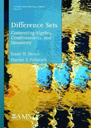 Difference Sets: Connecting Algebra, Combinatorics and Geometry