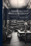 Difference That Makes a Difference