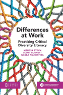 Differences at Work: Practicing Critical Diversity Literacy