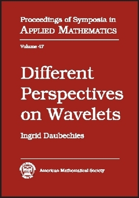 Different Perspectives on Wavelets - Daubechies, Ingrid