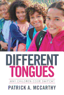 Different Tongues: Why Children Code Switch?