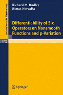 Differentiability of Six Operators on Nonsmooth Functions and P-Variation