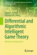Differential and Algorithmic Intelligent Game Theory: Methods and Applications
