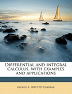 Differential and Integral Calculus, with Examples and Applications