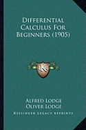Differential Calculus For Beginners (1905)