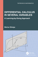 Differential Calculus in Several Variables: A Learning-By-Doing Approach