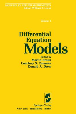 Differential Equation Models - Braun, Martin (Editor), and Lucas, W F, and Coleman, Courtney S (Editor)