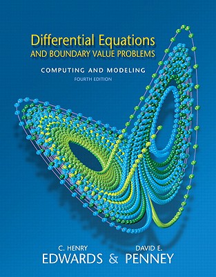 Differential Equations and Boundary Value Problems: Computing and Modeling Value Package (Includes Student Solutions Manual) - Edwards, C Henry, and Penney, David E