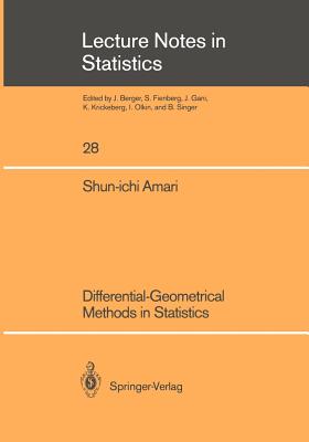 Differential-Geometrical Methods in Statistics - Amari, Shun-Ichi