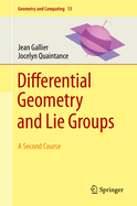 Differential Geometry and Lie Groups: A Second Course