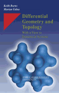 Differential Geometry and Topology: With a View to Dynamical Systems