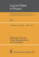 Differential Geometry, Group Representations, and Quantization - Hennig, J�rg-Dieter (Editor), and L�cke, Wolfgang (Editor), and Tolar, Jiri (Editor)