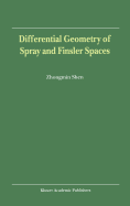 Differential Geometry of Spray and Finsler Spaces