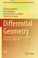 Differential Geometry: Riemannian Geometry and Isometric Immersions (Book I-B)