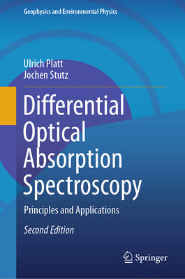 Differential Optical Absorption Spectroscopy: Principles and Applications - Platt, Ulrich, and Stutz, Jochen