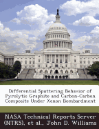 Differential Sputtering Behavior of Pyrolytic Graphite and Carbon-Carbon Composite Under Xenon Bombardment